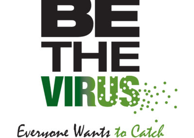Be The Virus Everyone Wants To Catch